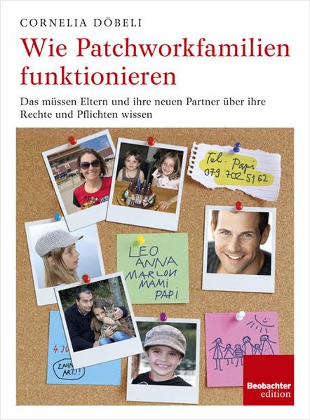 Wie Patchworkfamilien funktionieren: Das müssen Eltern und ihre neuen Partner über ihre Rechte und Pflichten wissen Books
