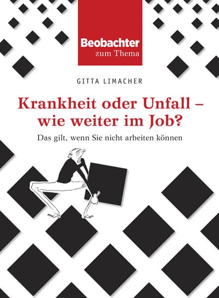 Krankheit oder Unfall - wie weiter im Job?: Das gilt, wenn Sie nicht arbeiten können Books