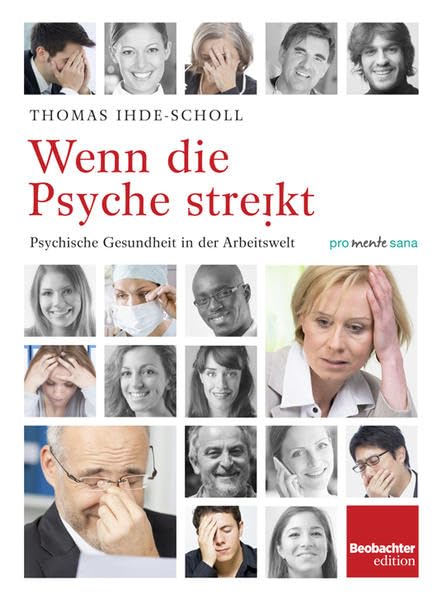 Wenn die Psyche streikt: Psychische Gesundheit in der Arbeitswelt Psychology