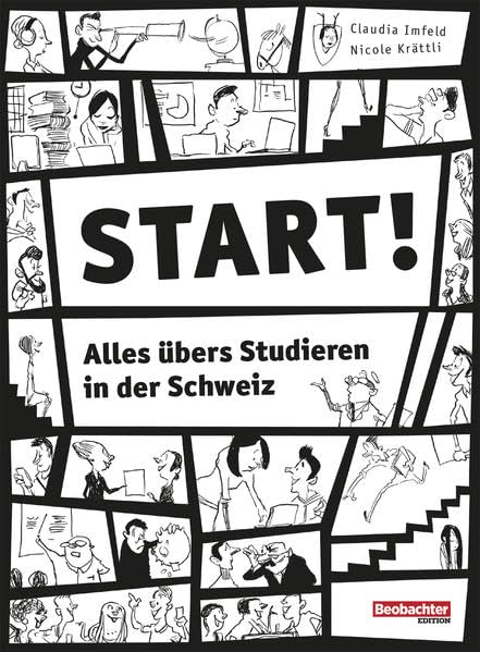 Start!: Alles übers Studieren in der Schweiz General education