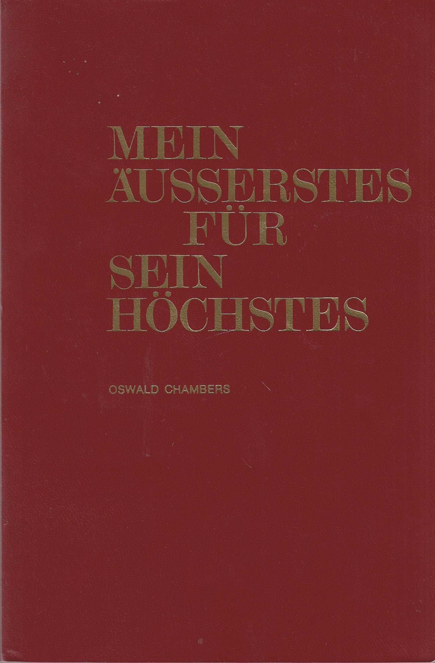 Mein Äusserstes für sein Höchstes Religion & Esotericism