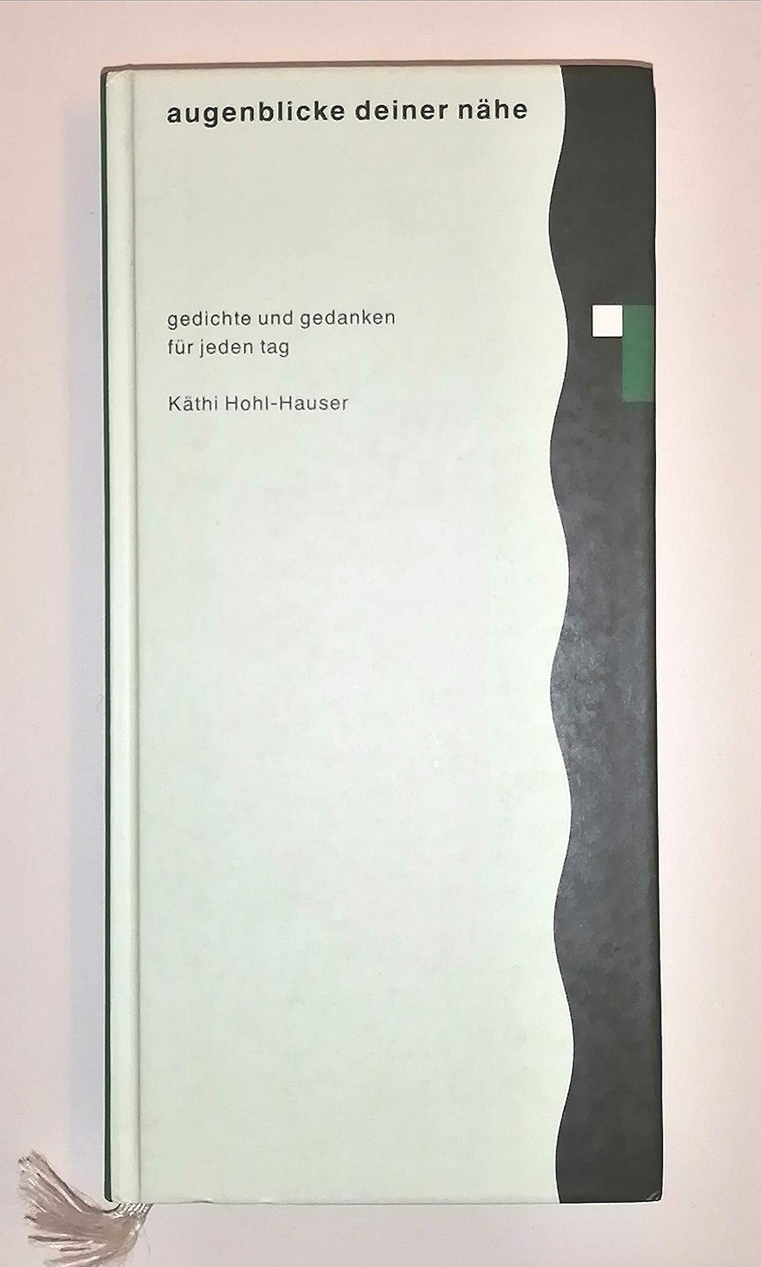 Augenblicke deiner Nähe. Gedichte und Gedanken für jeden Tag Books