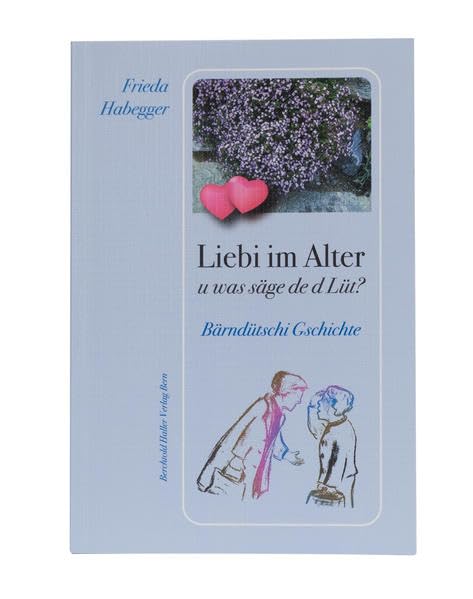 Liebi im Alter: u was säge de d'Lüt Contemporary literature