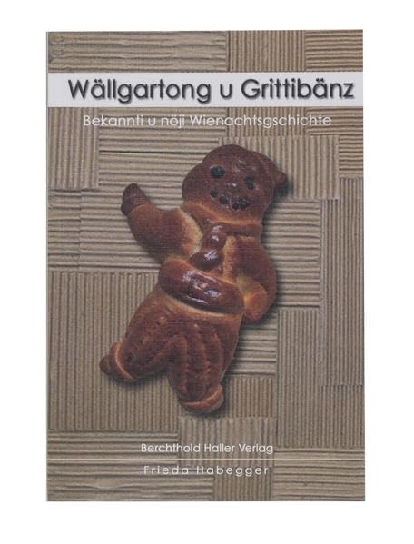 Wällgartong u Grittibänz: Bekannti u nöji Wienachtsgschichte Contemporary literature