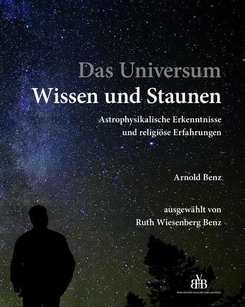 Das Universum - Wissen und Staunen: Astrophysikalische Erkenntnisse und religiöse Erfahrungen Contemporary literature