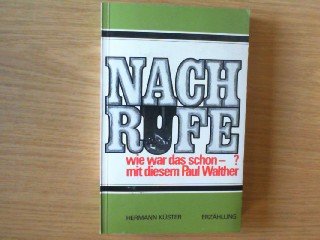 Nachrufe, wie war das schon mit diesem Paul Walther? Books