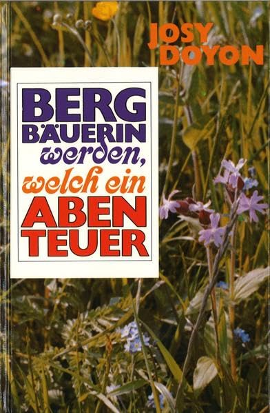 Product Image: Bergbäuerin werden, welch ein Abenteuer