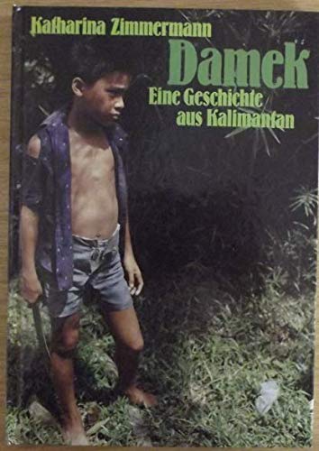 Damek: Erzählung aus Kalimantan Books