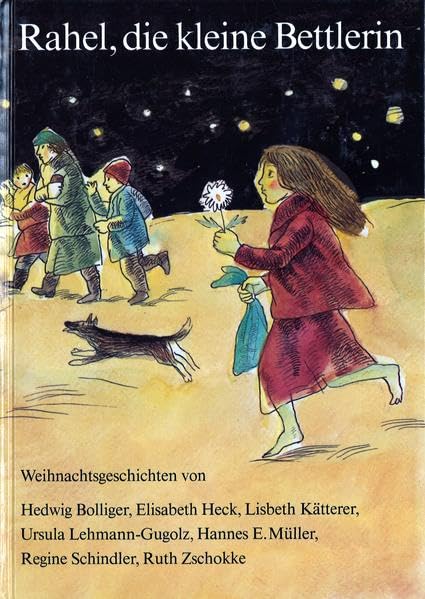 Rahel, die kleine Bettlerin: Weihnachtsgeschichten Novels & Short Stories