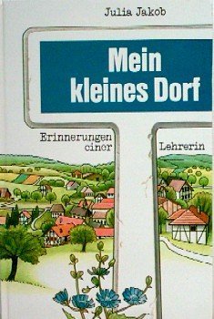 Mein kleines Dorf: Erinnerungen einer Lehrerin Books