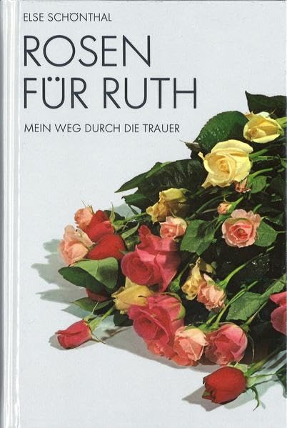 Rosen für Ruth: Mein Weg durch die Trauer Personalities