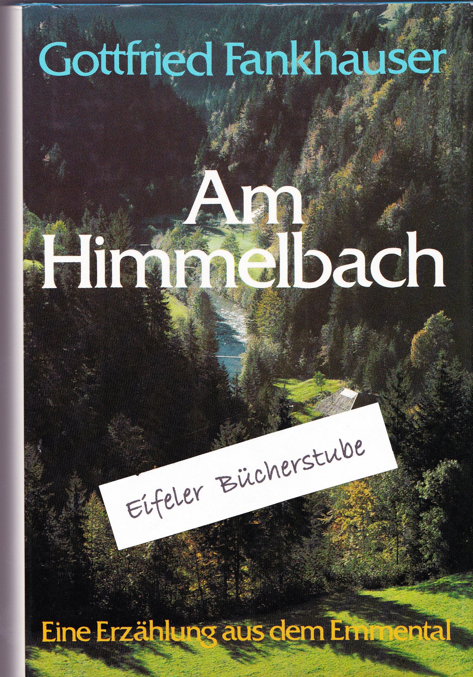 Am Himmelbach: Erzählung aus dem Emmental Hobbies & Crafts