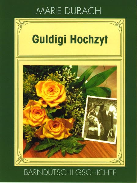 Guldigi Hochzyt: Bärndütschi Gschichte Contemporary literature