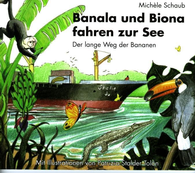 Banala und Biona fahren zur See: Der lange Weg der Bananen Children's books