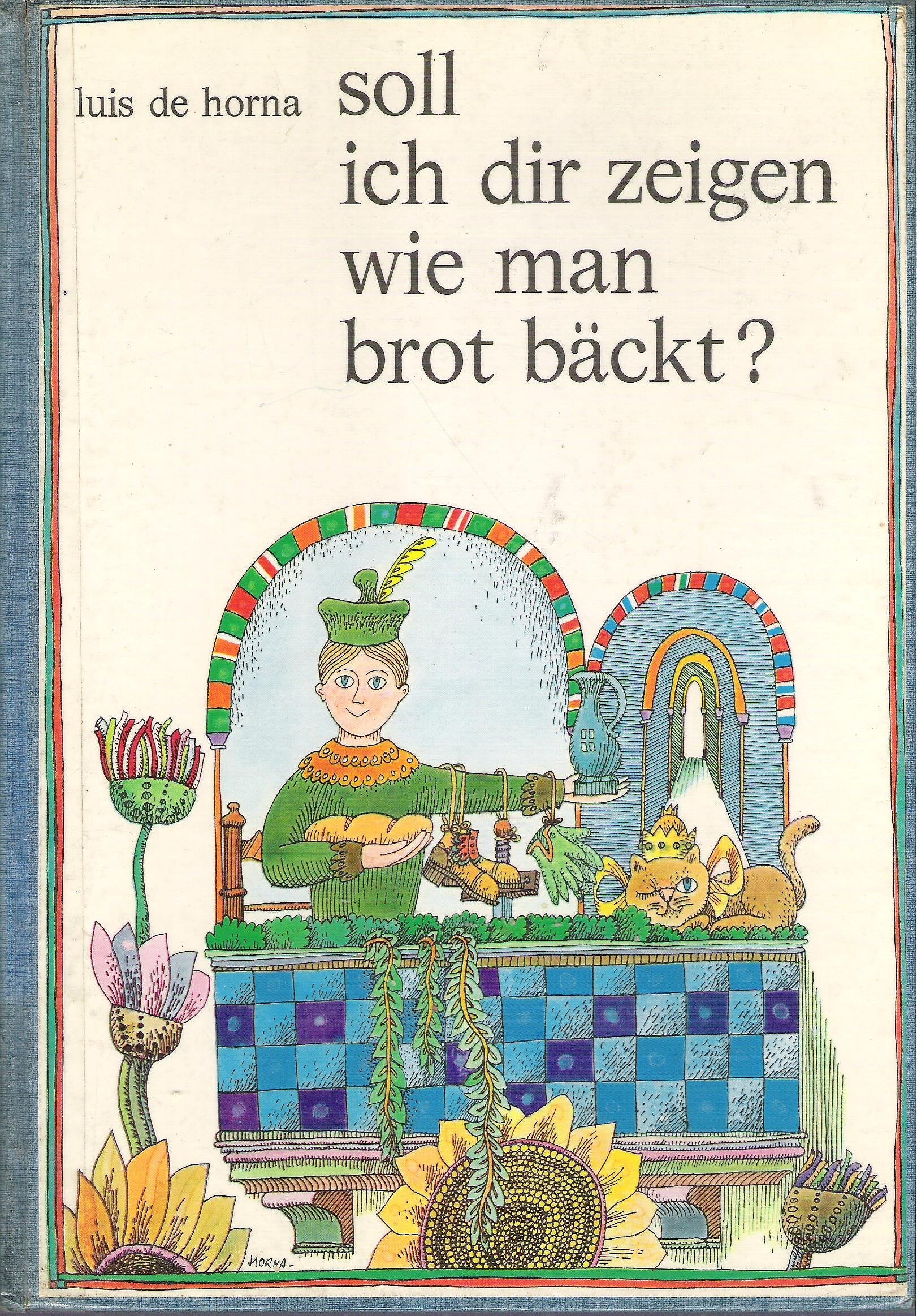Soll ich dir zeigen wie man Brot bäckt Books