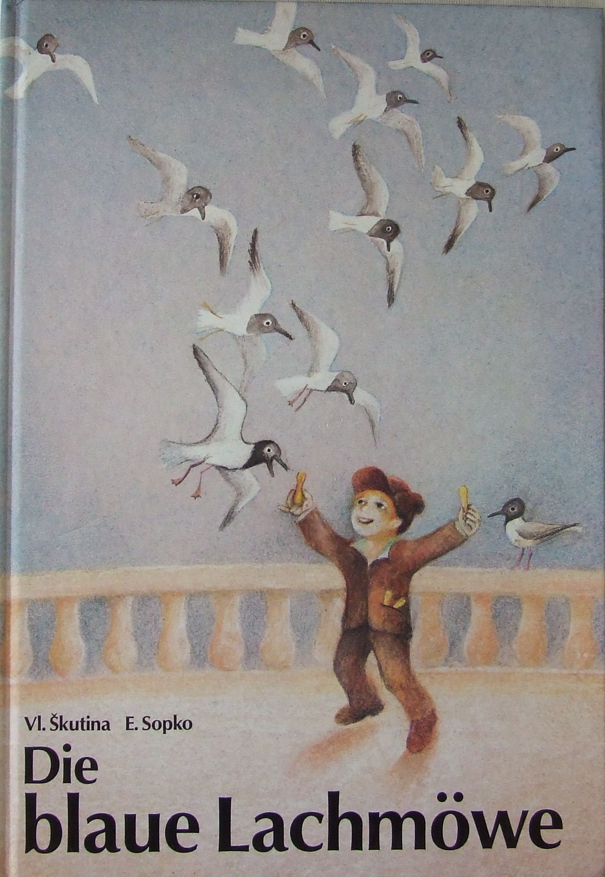 Die blaue Lachmöwe - Skutina, Vladimir/Sopko, Eugen (Illustr.) book
