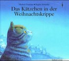 Das Kätzchen in der Weihnachtskrippe: Dtsch. Fass. v. Regine Schindler Children's books