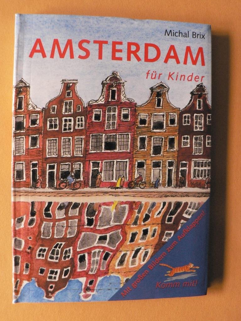 Amsterdam für Kinder: Reiseführer für Kinder Travel Guides