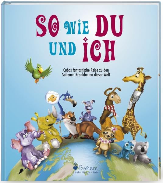 So wie Du und ich: Cubas fantastische Reise zu den Seltenen Krankheiten dieser Welt Non-fiction