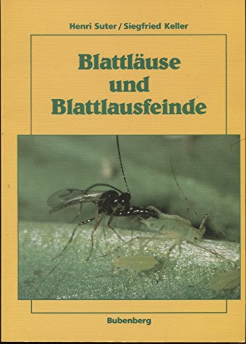 Blattläuse und Blattlausfeinde. Natürliches Gleichgewicht und naturgemässer Pflanzenschutz Books