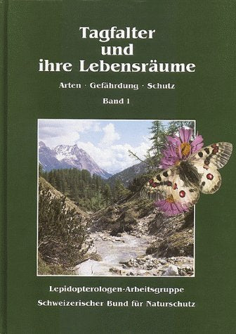 Schmetterlinge und ihre Lebensräume. Arten - Gefährdung - Schutz: Tagfalter und ihre Lebensräume, Arten-Gefährdung-Schutz, Band 1: Tome 2 Natural Sciences