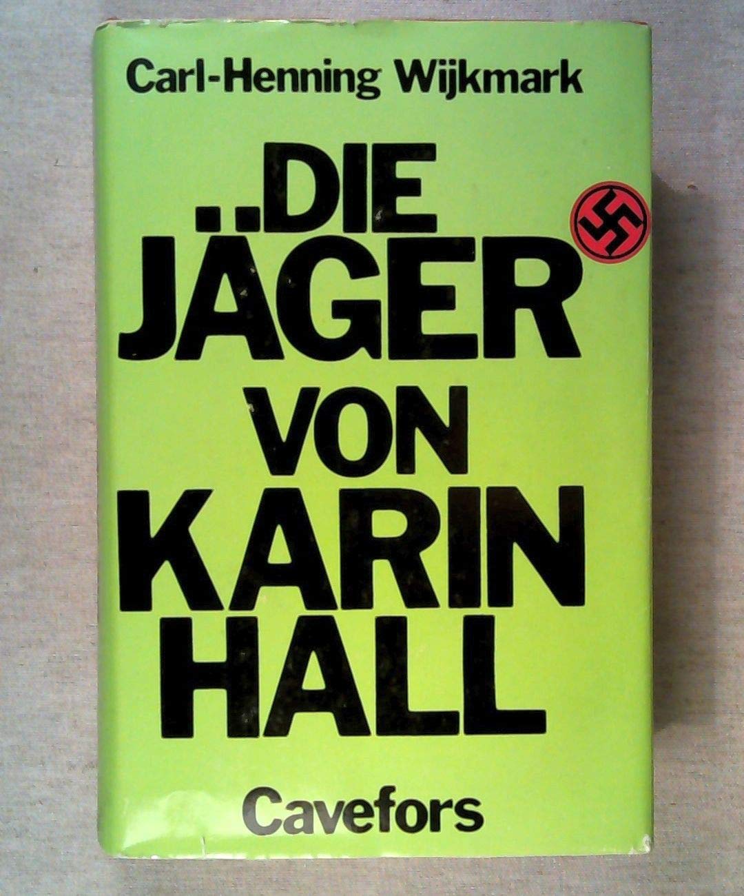 Die Jäger von Karinhall, Roman, Aus dem Schwedischen von N.N., Books