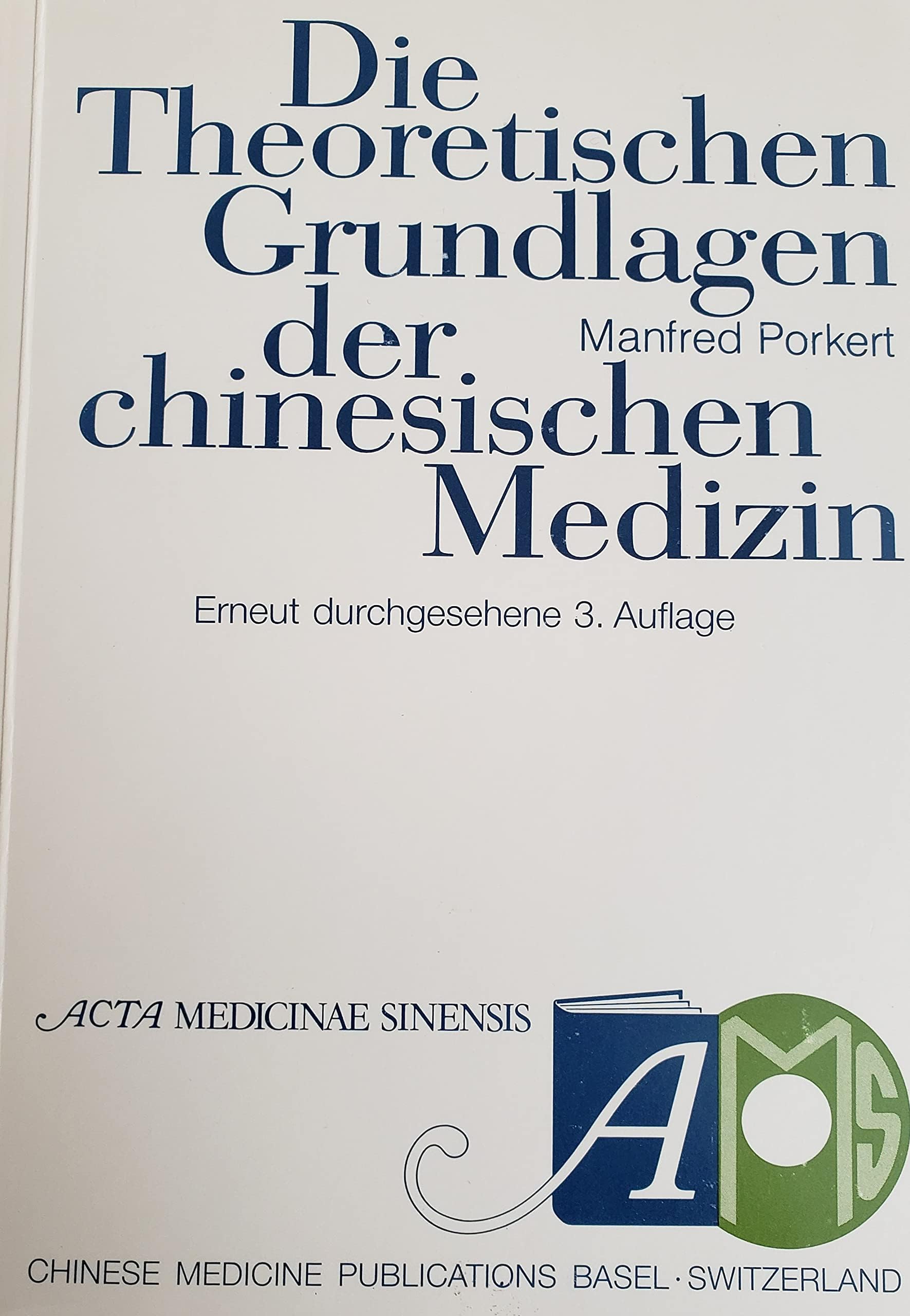 Die theoretischen Grundlagen der chinesischen Medizin Medicine