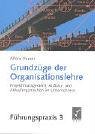 Grundzüge der Organisationslehre: Projektmanagement, Aufbau- und Ablauforganisation im Unternehmen Law