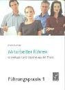 Mitarbeiter führen: Grundlagen und Impulse aus der Praxis Law