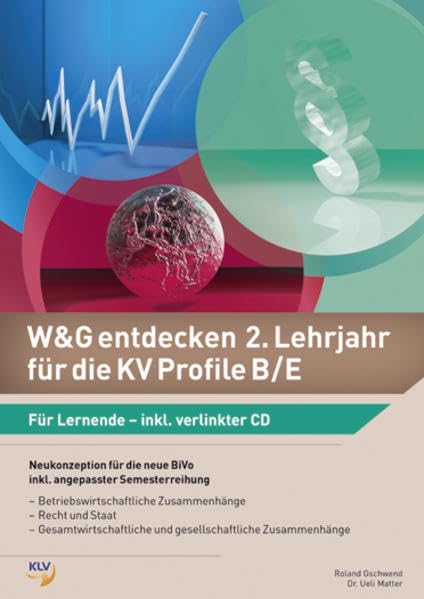 W&G entdecken 2. Lehrjahr für die KV Profile B/E: Für Lernende Business, Finance & Career