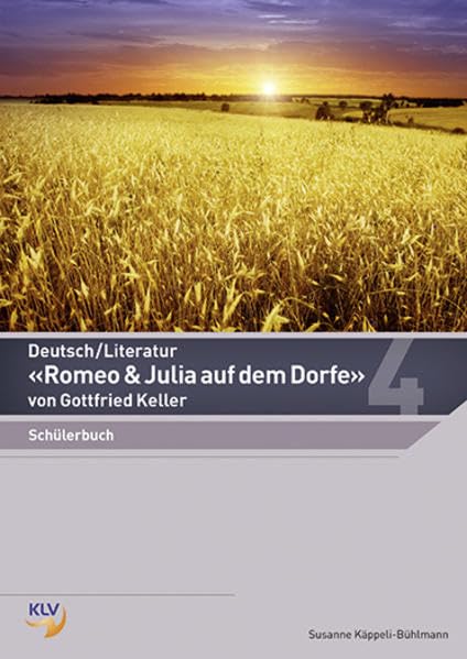 Deutsch - Romeo und Julia aus dem Dorfe: Schülerbuch Study Guides