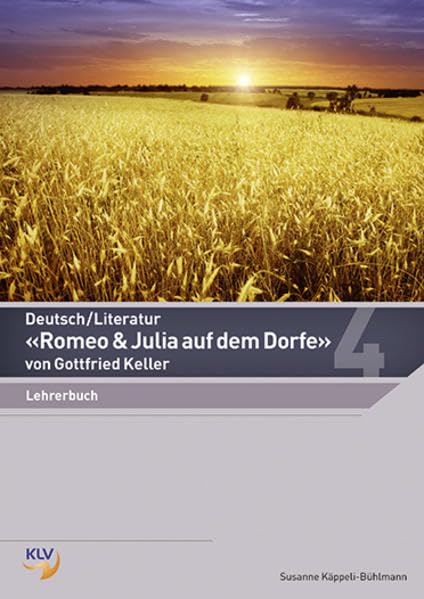 Deutsch - Romeo & Julia auf dem Dorfe: Lehrerbuch Study Guides