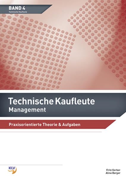 Technische Kaufleute Management: Theorie & Aufgaben Business, Finance & Career