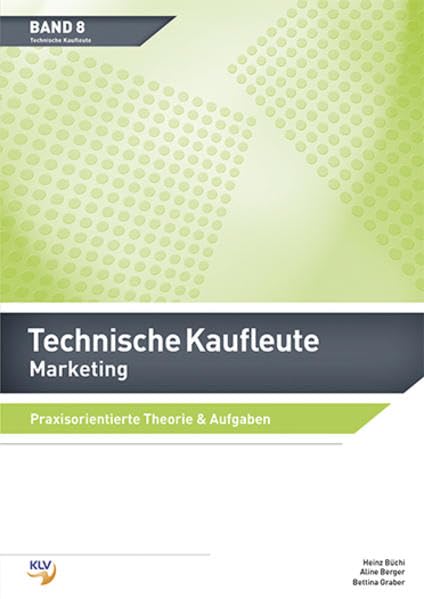 Technische Kaufleute Marketing: Theorie & Aufgaben Business, Finance & Career