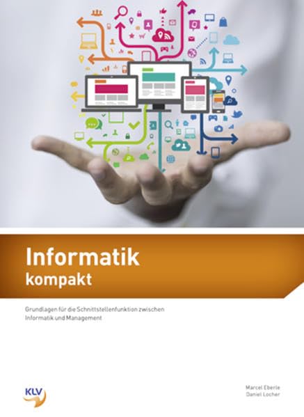 Informatik kompakt: Grundlagen für die Schnittstellenfunktion zwischen Informatik und Management Computer Science