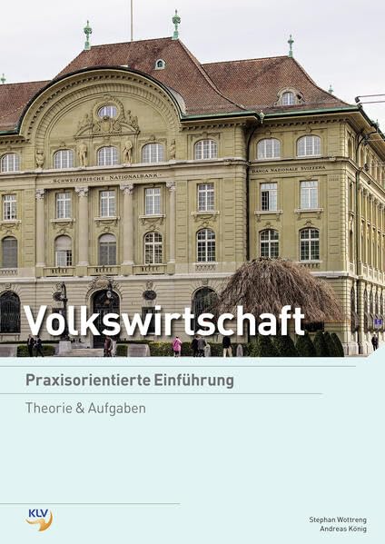 Volkswirtschaft: Praxisorientierte Einführung Theorie & Aufgaben Business, Finance & Career