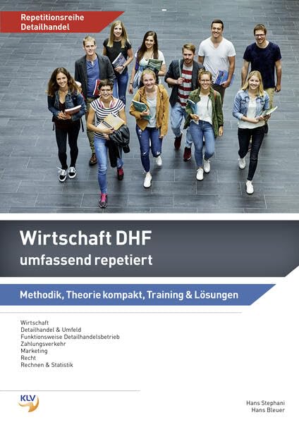Wirtschaft DHF umfassend repetiert: Methodik, Theorie kompakt, Training & Lösungen (Wirtschaft umfassend repetiert: Ausgabe für Detailhandelsfachleute) Study Guides