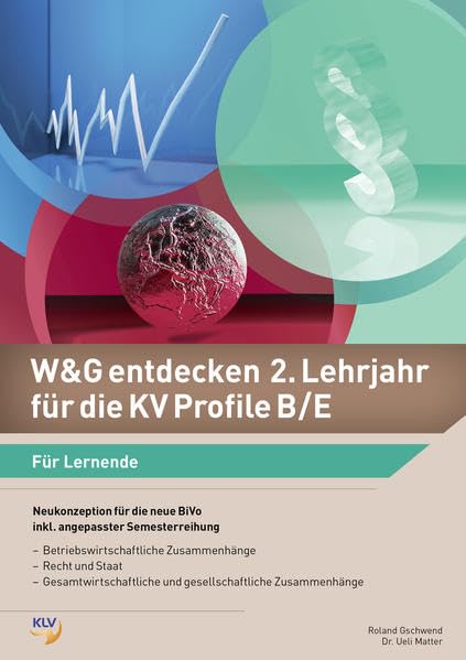 Wirtschaft und Gesellschaft (W&G) entdecken: Ausgabe für die KV Profile B/E / 2. Lehrjahr für die KV Profile B/E: Für Lernende Study Guides