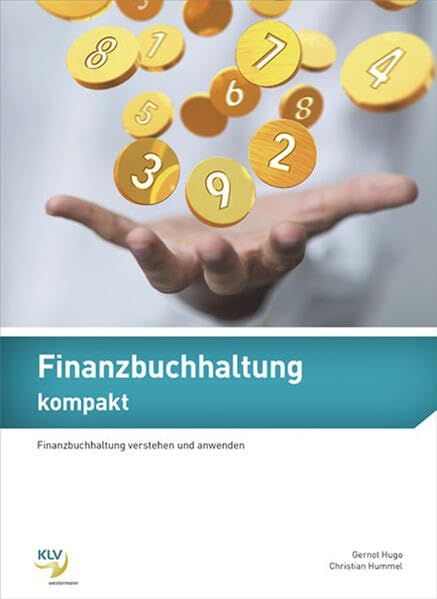 Finanzbuchhaltung kompakt: Verstehen & anwenden Theorie & Aufgaben inklusive digitaler Lösungen (Finanzbuchhaltung kompakt: Verstehen und anwenden) Business, Finance & Career