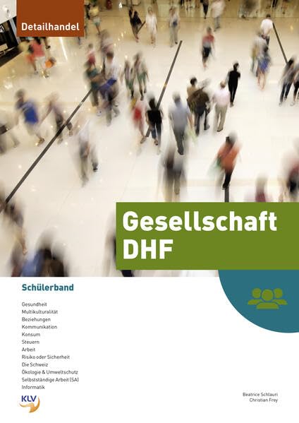 Gesellschaft / Gesellschaft DHF: Ausgabe für Detailhandelsfachleute / Schülerband (Gesellschaft: Ausgabe für Detailhandelsfachleute) - Frey, Christian book