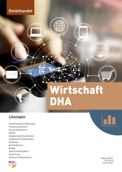 Wirtschaft DHA: 1. und 2. Lehrjahr Detailhandelsassistenten Lösungen (Wirtschaft: Ausgabe für Detailhandelsassistenten) Study Guides