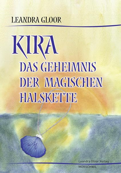 KIRA: DAS GEHEIMNIS DER MAGISCHEN HALSKETTE Historical Fiction