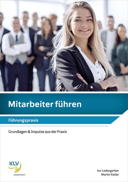 Mitarbeitende führen: Grundlagen und Impulse aus der Praxis (Mitarbeiter führen) Study Guides