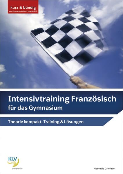Intensivtraining Französisch für das Gymnasium: Theorie kompakt, Methodik, Training & Lösungen (Intensivtraining Französisch: Ausgabe für das Gymnasium) Foreign Languages ​​& Dictionaries