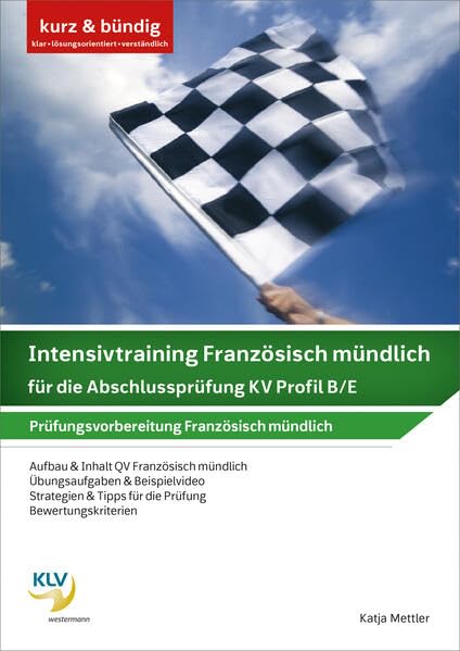 Intensivtraining Französisch mündlich für die Abschlussprüfung KV Profil B/E: Prüfungsvorbereitung Französisch mündlich (Intensivtraining Französisch: Ausgabe für die Prüfungsvorbereitung mündlich) Foreign Languages ​​& Dictionaries
