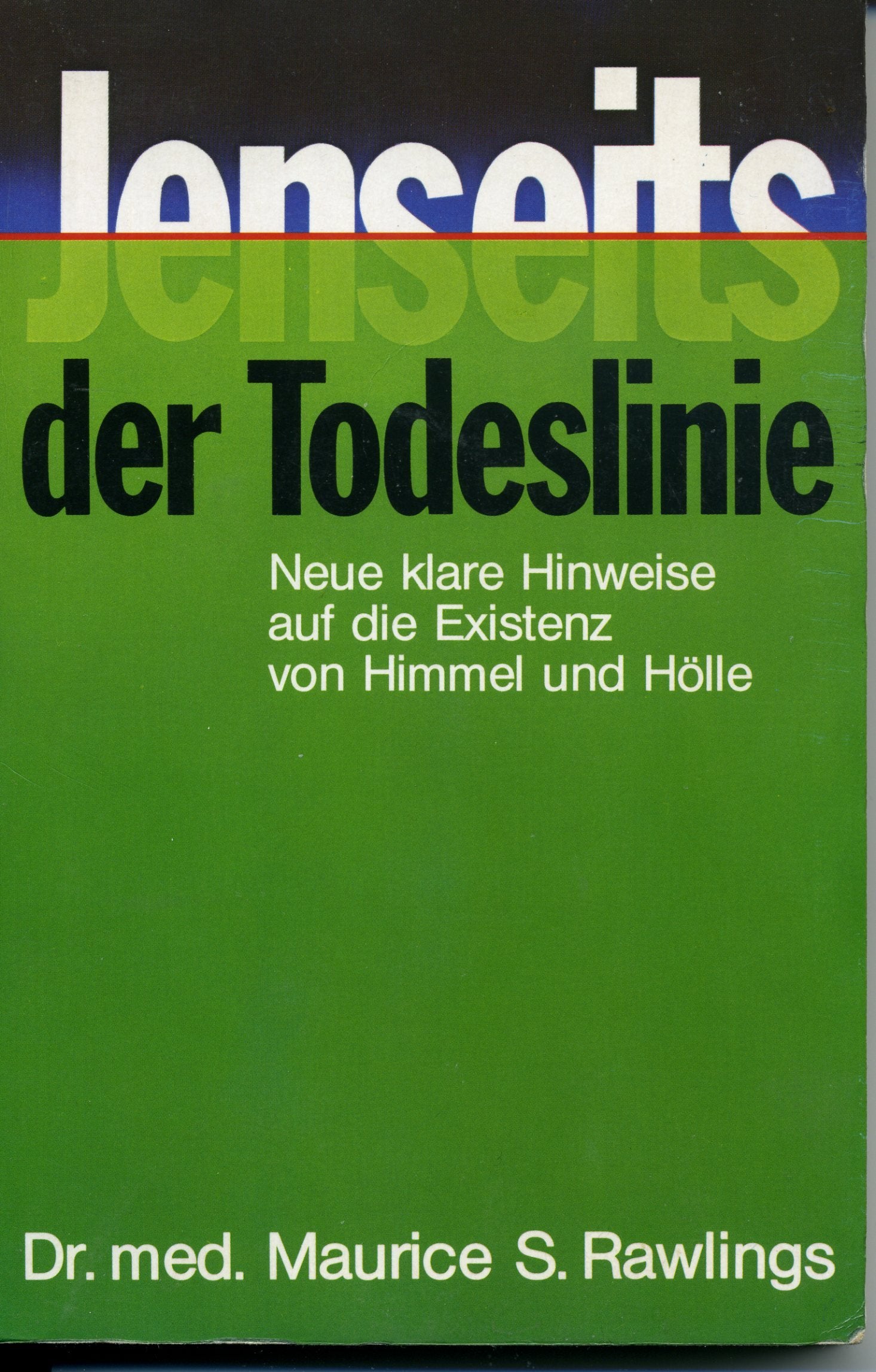 Jenseits der Todeslinie: Neue klare Hinweise auf die Existenz von Himmel und Hölle Religion & Esotericism