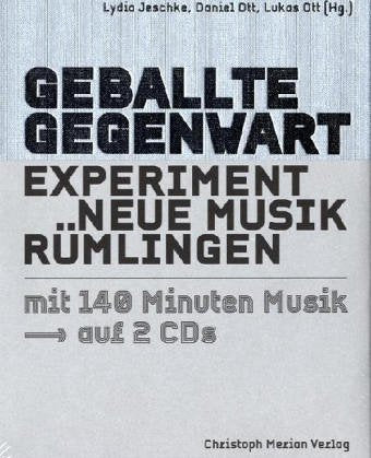 Geballte Gegenwart: Experiment Neue Musik Rümlingen Arts & Music
