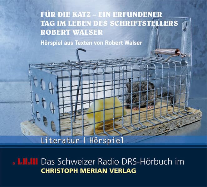 Für die Katz - Ein erfundener Tag im Leben des Schriftstellers Robert Walser. CD cd