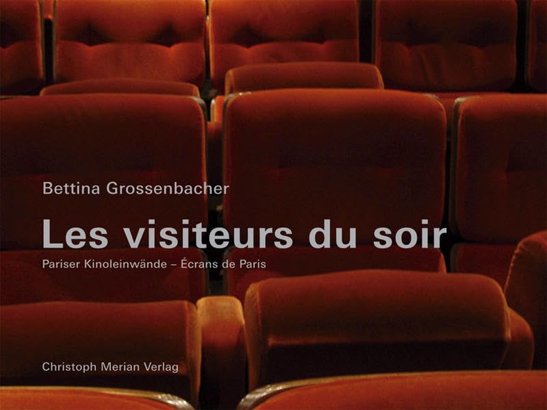 Les visiteurs du soir: Pariser Leinwände - Ecrans de Paris Film, Art & Culture