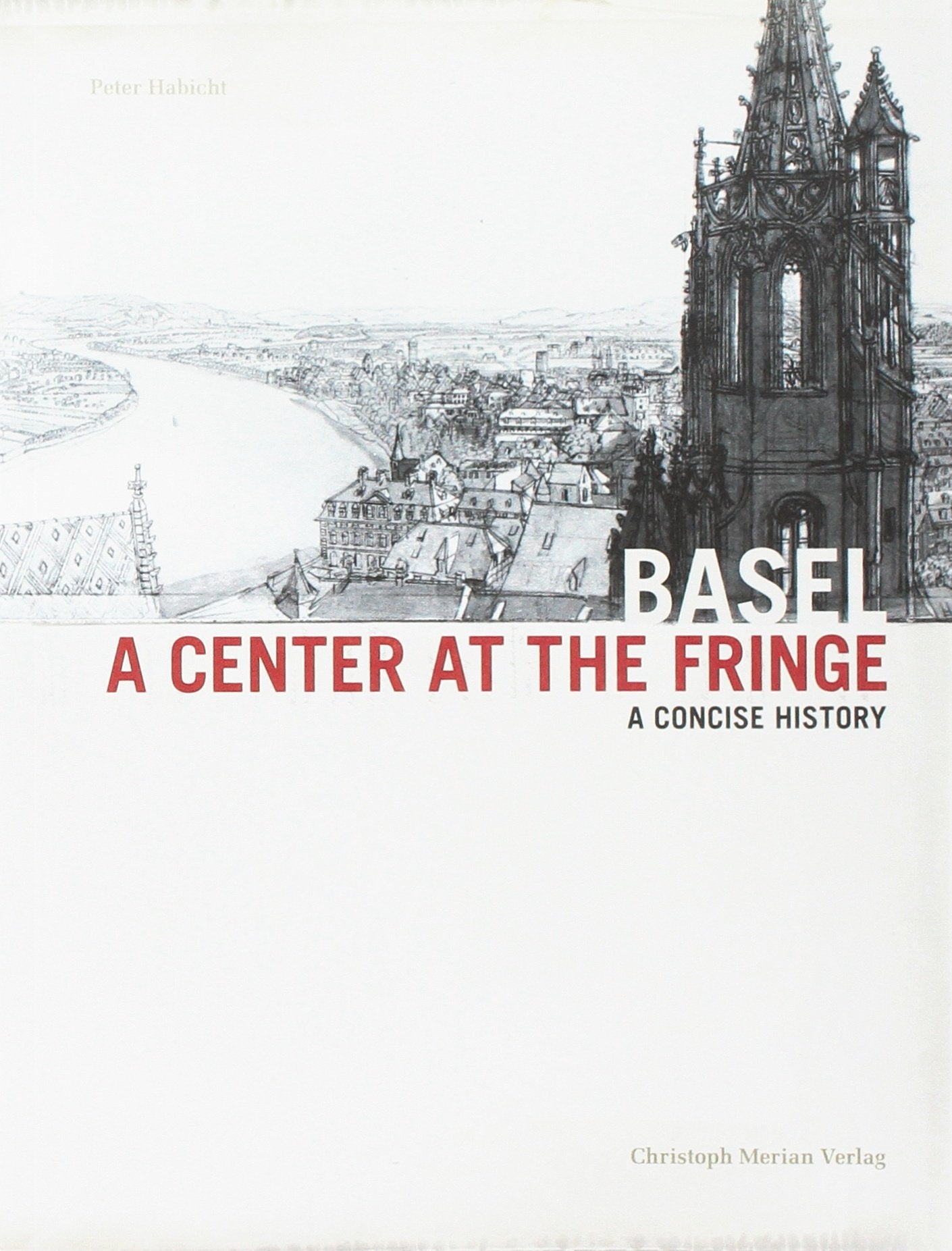 Basel - A center at the Fringe Politics & History